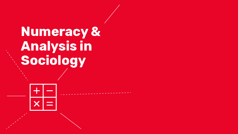 Numeracy and Analysis in Sociology